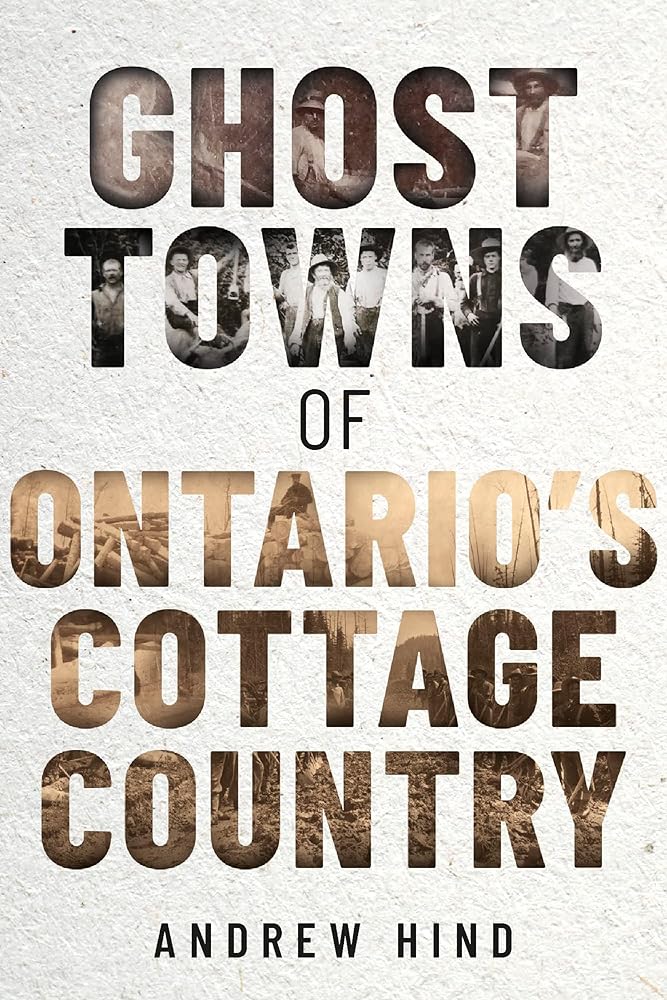 Ghost Towns of Ontario's Cottage Country cover image