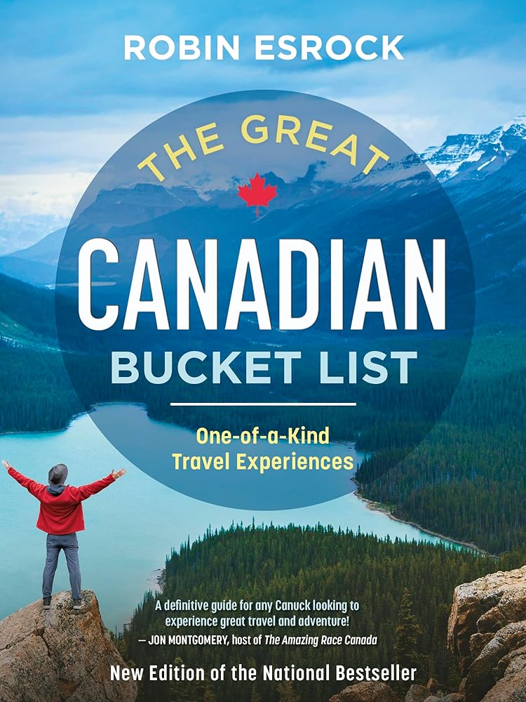 The Great Canadian Bucket List: One-of-a-Kind Travel Experiences cover image