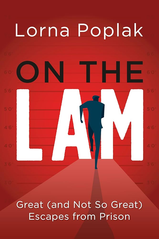 On the Lam: Great (and Not So Great) Escapes from Prison cover image