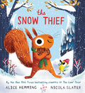 The Snow Thief (A Squirrel & Bird Book) cover image