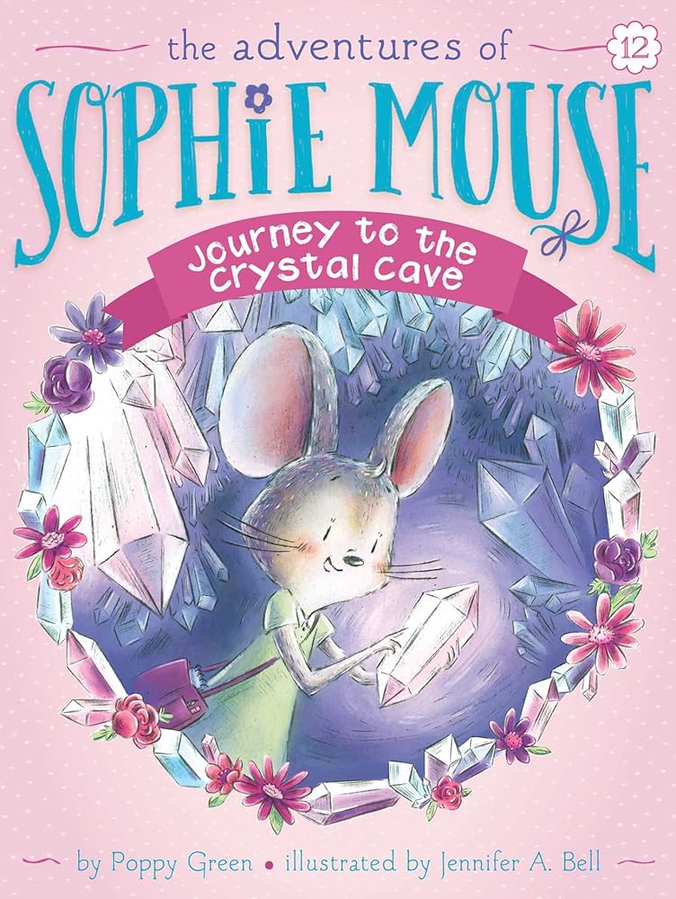 Journey to the Crystal Cave (12) (The Adventures of Sophie Mouse) cover image