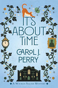 It's About Time (A Wicked Salem Mystery) cover image