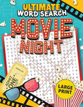 Ultimate Word Search Movie Night (Fox Chapel Publishing) 100 Large Print Puzzles Celebrating Favorite Films, Including Titanic, Top Gun, Star Wars, The Avengers, The Godfather, Home Alone, and More cover image
