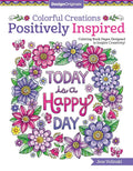 Colorful Creations Positively Inspired Coloring Book: Coloring Book Pages Designed to Inspire Creativity! (Design Originals) 32 Uplifting Designs from Jess Volinski, the Artist of Notebook Doodles cover image