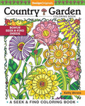 Country Garden Coloring Book: A Seek & Find Coloring Book (Design Originals) 30 Designs of Tranquil Gardens & Peaceful Scenes, with Over 130 Hidden Objects and Inspiring Examples, on Perforated Pages cover image