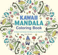 Kawaii Mandala Coloring Book: 32 Super Cute Designs that Bring Joy and Happiness (Design Originals) Adorable Line Art of Cats, Dinosaurs, Candy, Llamas, Sushi, Ice Cream, Narwhals, and More cover image