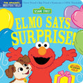 Indestructibles: Sesame Street: Elmo Says Surprise!: Chew Proof · Rip Proof · Nontoxic · 100% Washable (Book for Babies, Newborn Books, Safe to Chew) cover image