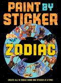 Paint by Sticker: Zodiac: Create All 12 Zodiac Signs One Sticker at a Time cover image