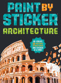 Paint by Sticker (Official): Architecture: Re-create 12 Historic Structures One Sticker at a Time! cover image