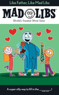 Like Father, Like Mad Libs: World's Greatest Word Game cover image