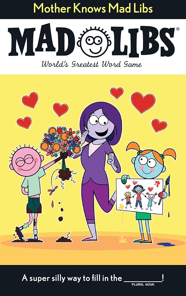 Mother Knows Mad Libs: World's Greatest Word Game cover image