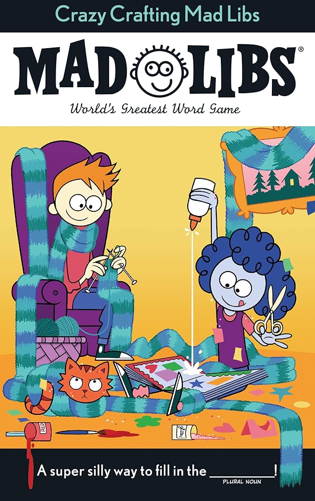 Crazy Crafting Mad Libs: World's Greatest Word Game cover image