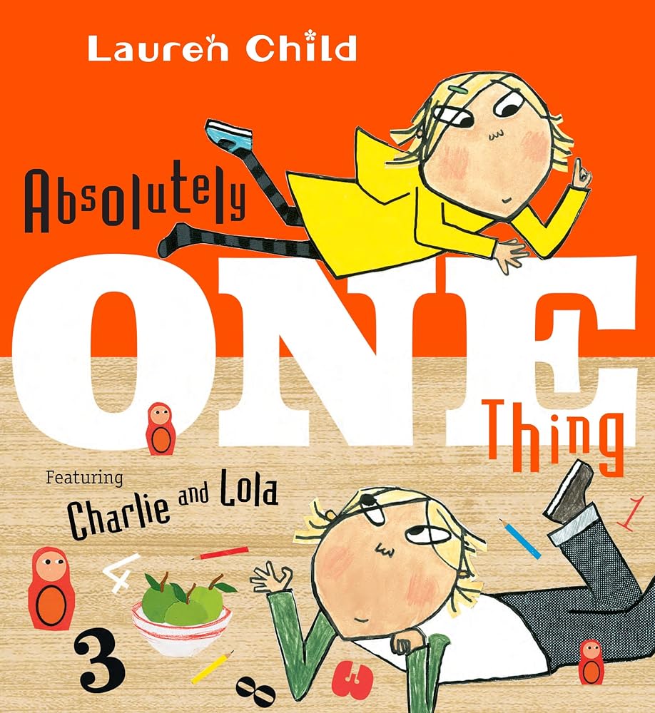 Absolutely One Thing (Charlie and Lola) cover image
