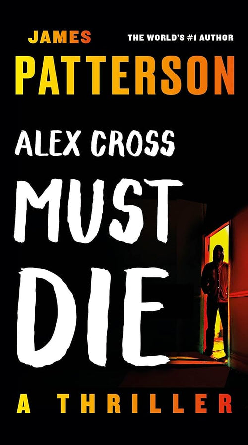 Alex Cross Must Die: A Thriller cover image