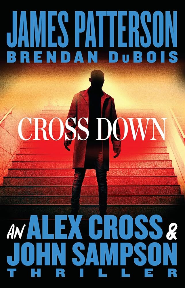 Cross Down: An Alex Cross and John Sampson Thriller cover image