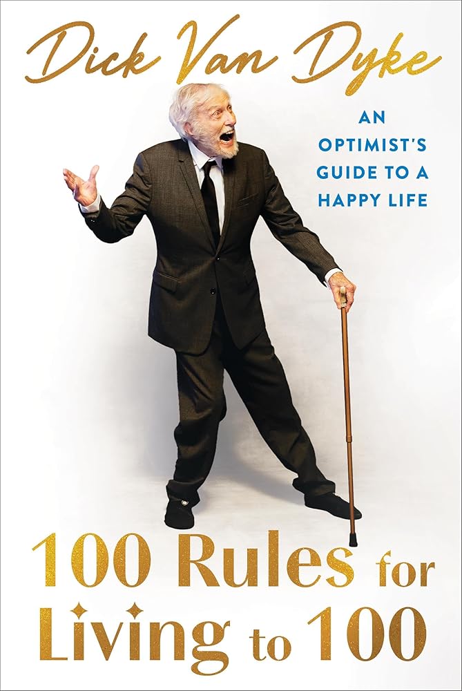 100 Rules for Living to 100: An Optimist's Guide to a Happy Life cover image