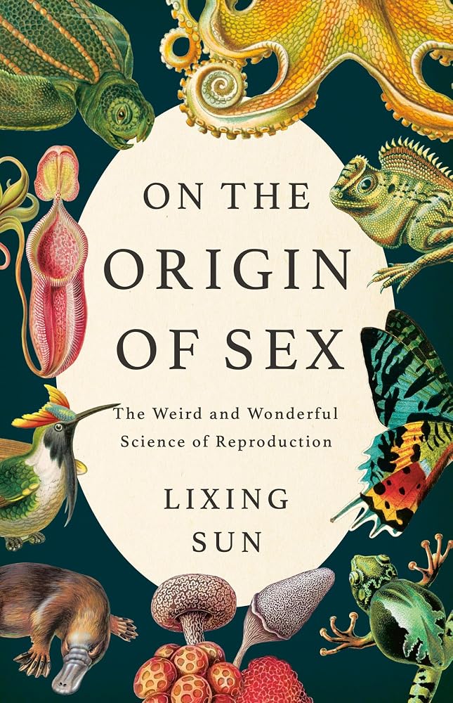 On the Origin of Sex: The Weird and Wonderful Science of Reproduction cover image