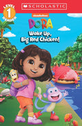 Dora: Wake Up, Big Red Chicken! (Scholastic Reader, Level 1) cover image