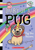 Pug the Unicorn: A Branches Book (Diary of a Pug #14) cover image