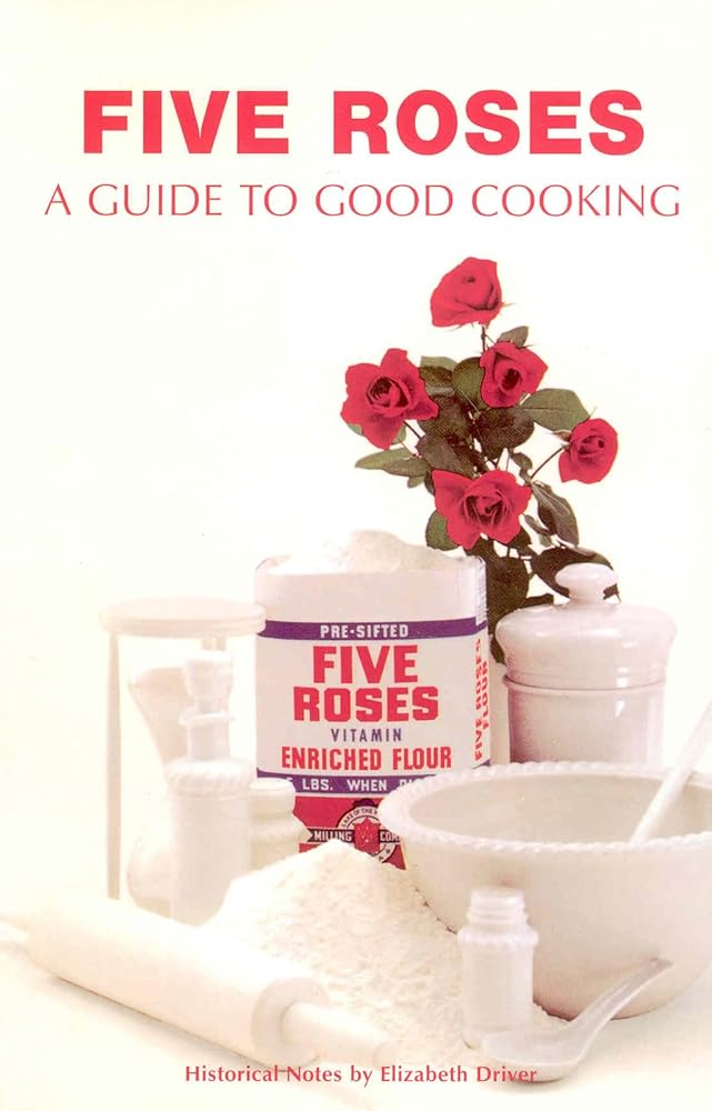 Five Roses: A Guide to Good Cooking (Classic Canadian Cookbook) cover image