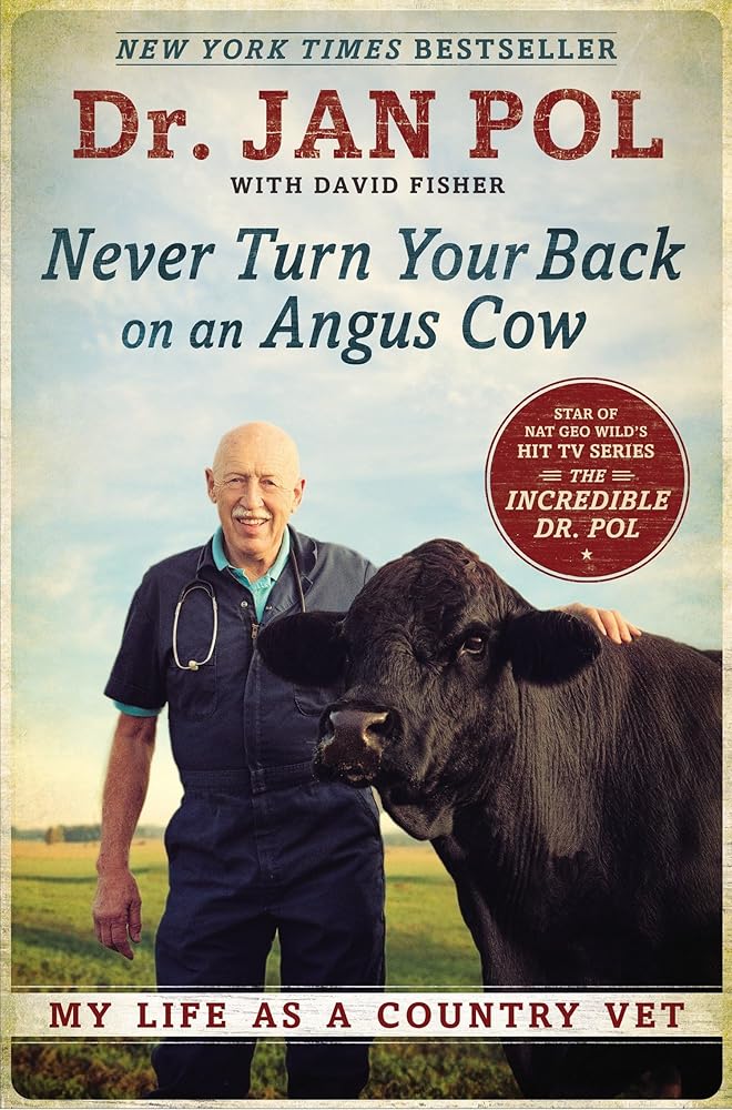 Never Turn Your Back on an Angus Cow: My Life as a Country Vet cover image