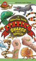 Slithering, Scaly Tattoo Snakes & Other Reptiles: 50 Temporary Tattoos That Teach cover image