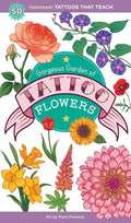 Gorgeous Garden of Tattoo Flowers: 50 Temporary Tattoos That Teach cover image