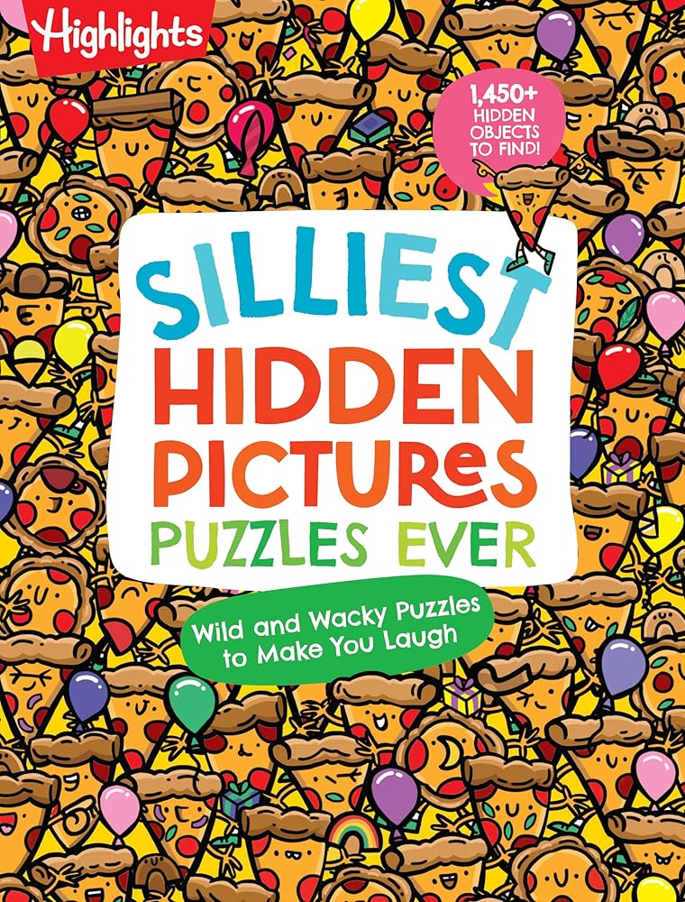 Silliest Hidden Pictures Puzzles Ever: 144 Pages of Silly Puzzles, Tongue Twisters, Jokes and Activities with Over 1,450 Hidden Objects to Find (Highlights Hidden Pictures) cover image