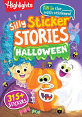 Silly Sticker Stories: Halloween: A, Fill-in-the-Blank Halloween Kids Book Packed with Over 315 Halloween Stickers, Stories and Hidden Pictures ... Hidden Pictures Silly Sticker Stories) cover image