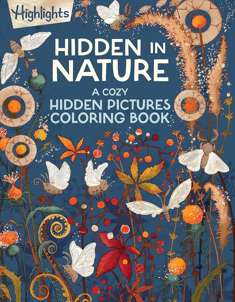 Hidden in Nature: A Cozy Hidden Pictures Coloring Book for Adults with Relaxing Nature Scenes, Intricate Hidden Pictures Puzzles and Stress-Relief Coloring Fun cover image