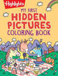 My First Hidden Pictures Coloring Book: Preschool Coloring Book with Highlights Hidden Pictures Puzzles, Over 100 Activities for Kids 3-6 (Highlights Hidden Pictures Coloring Books) cover image