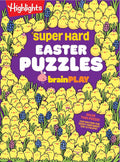 Super Hard Easter Puzzles brainPLAY: Easter Puzzle and Activity Book with Over 75 Brain-Teasing Mazes, Logic Games, Hidden Object Puzzles and More for Kids 7 and Up (brainPLAY Puzzle Books) cover image