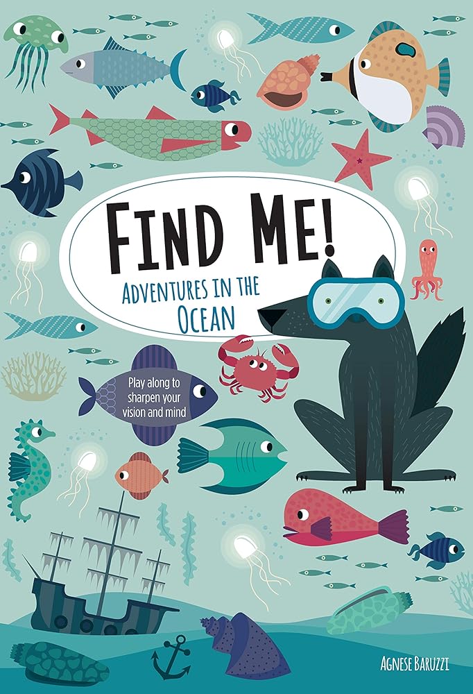 Find Me! Adventures in the Ocean: Play Along to Sharpen Your Vision and Mind (Happy Fox Books) Help Bernard the Wolf Play Hide-and-Seek with Friends; Search for Over 100 Hidden Objects & Animals cover image