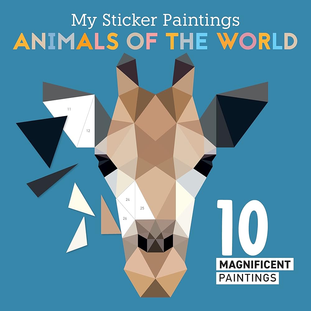 My Sticker Paintings: Animals of the World: 10 Magnificent Paintings (Happy Fox Books) For Kids 6-10, Giraffes, Elephants, Pandas, and More, with up to 70 Removable, Reusable Stickers per Design cover image