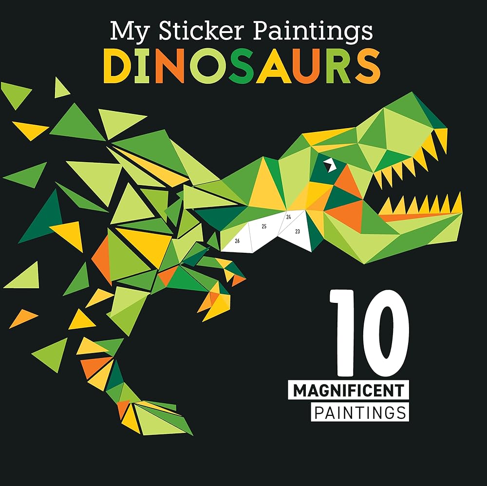 My Sticker Paintings: Dinosaurs: 10 Magnificent Paintings (Happy Fox Books) For Kids 6-10 - T. Rex, Pterodactyl, Triceratops, Stegosaurus, and More, Made with Up to 60 Removable, Reusable Stickers cover image