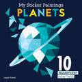 My Sticker Paintings: Planets: 10 Magnificent Paintings (Happy Fox Books) For Kids 6-10 - The Solar System from the Sun to Neptune, with Up to 90 Removable, Reusable Stickers per Design cover image