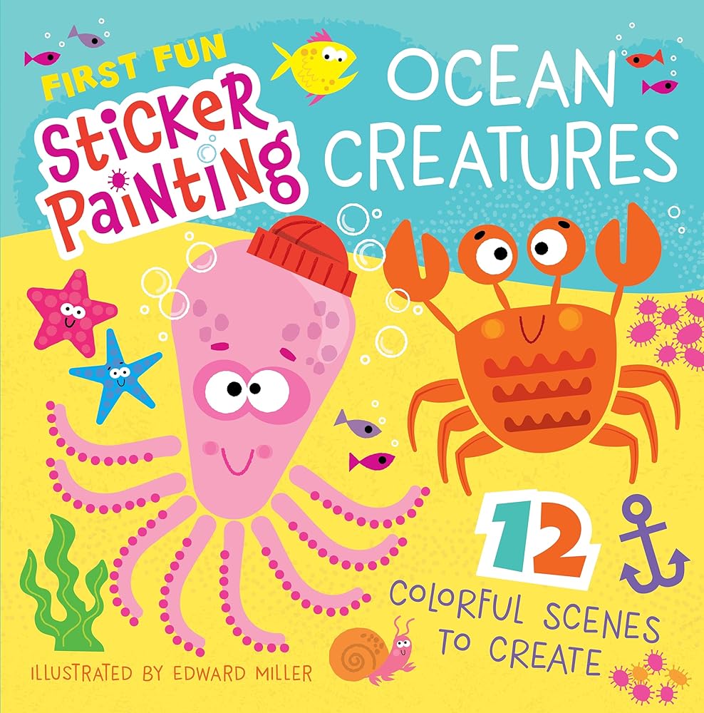 First Fun Sticker Painting: Ocean Creatures: 12 Colorful Scenes to Create (Happy Fox Books) Paint-by-Sticker Art Designs for Kids Ages 4-6 - Fish, Octopus, Whale, Shark, Mermaid, and More cover image