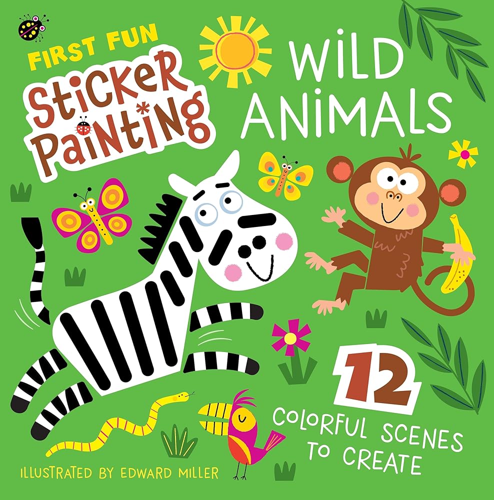 First Fun Sticker Painting: Wild Animals: 12 Colorful Scenes to Create (Happy Fox Books) Paint-by-Sticker Art Designs for Kids Ages 4-6 - Lion, Zebra, Giraffe, Elephant, Monkey, Panda, and More cover image