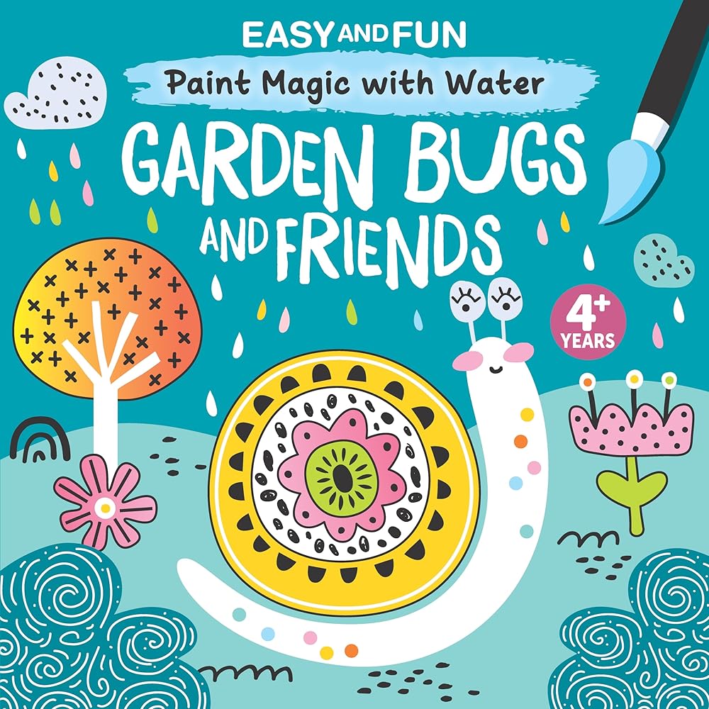Easy and Fun Paint Magic with Water: Garden Bugs and Friends (Happy Fox Books) Paintbrush Included - Mess-Free Painting for Kids Ages 4-7 to Create Pictures of Ladybugs, Butterflies, Snails, and More cover image