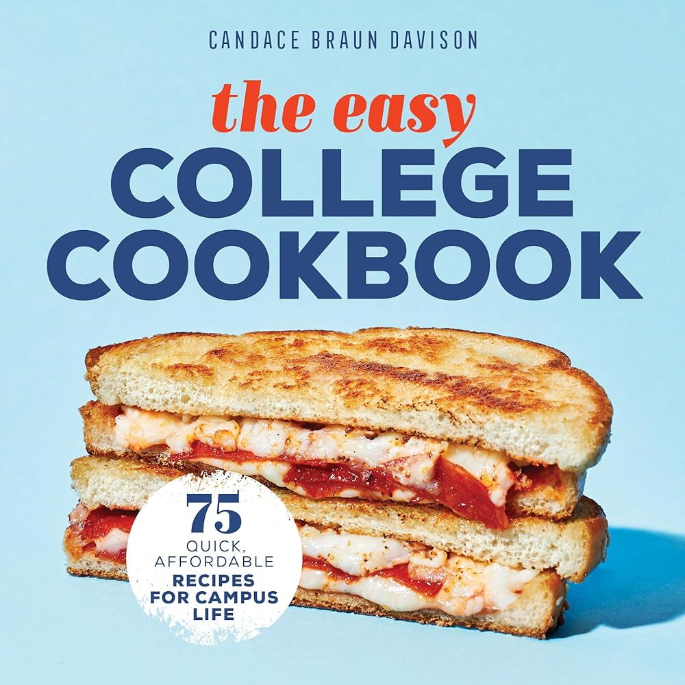 The Easy College Cookbook: 75 Quick, Affordable Recipes for Campus Life cover image
