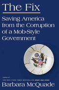 The Fix: Saving America from the Corruption of a Mob-Style Government cover image