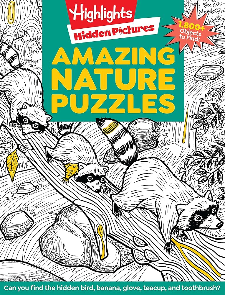 Amazing Nature Puzzles: Explore & Discover with Over 100 Fun Hidden Pictures Nature Puzzles, Celebrate the Wonders of Nature with a Nature Activity Book for Kids (Highlights Hidden Pictures) cover image