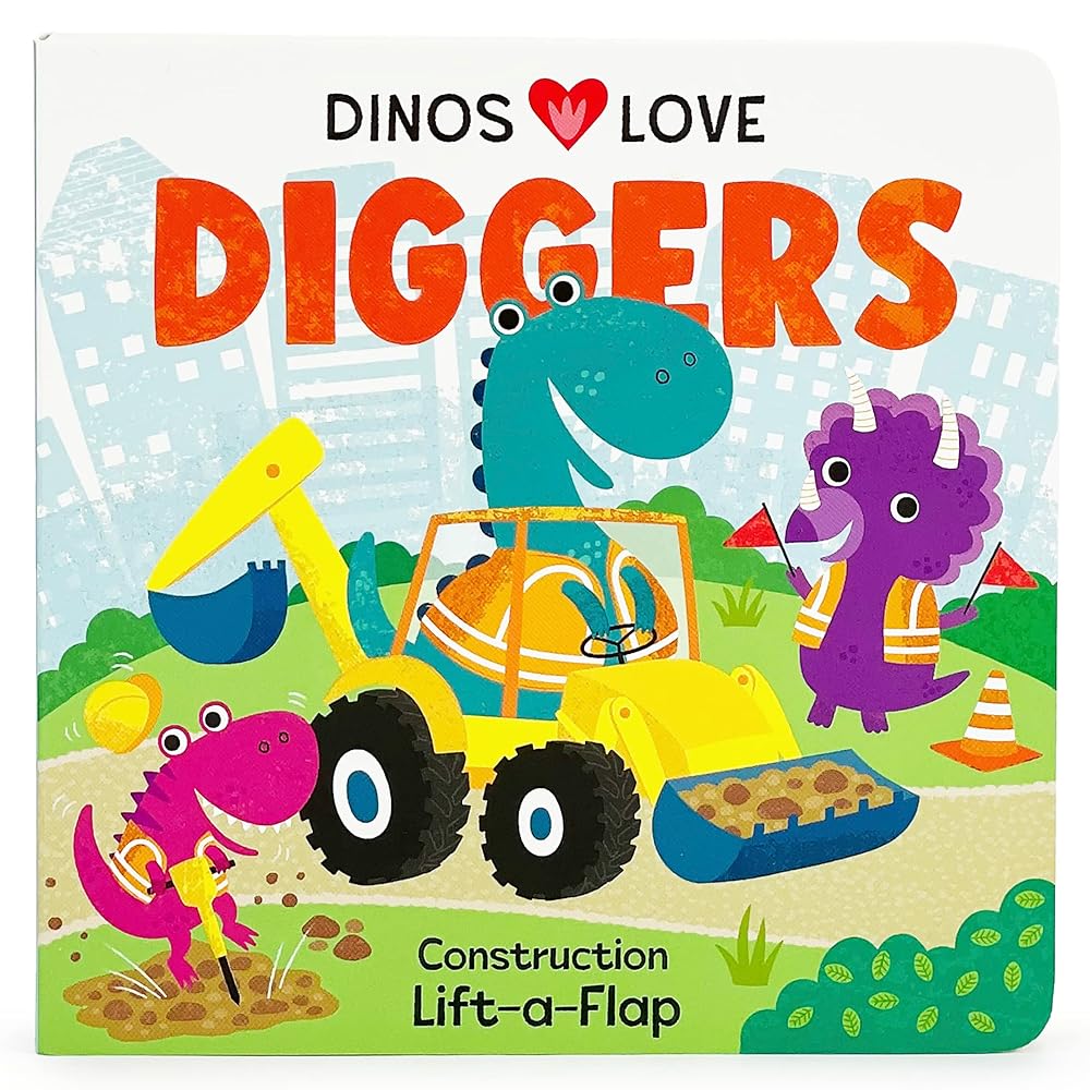 Dinos Love Diggers - A Lift-a-Flap Board Book for Babies and Toddlers cover image