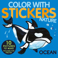 Color with Stickers: Ocean: Create 10 Pictures with Stickers! cover image