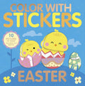 Color With Stickers: Easter: Create 10 Pictures with Stickers! cover image