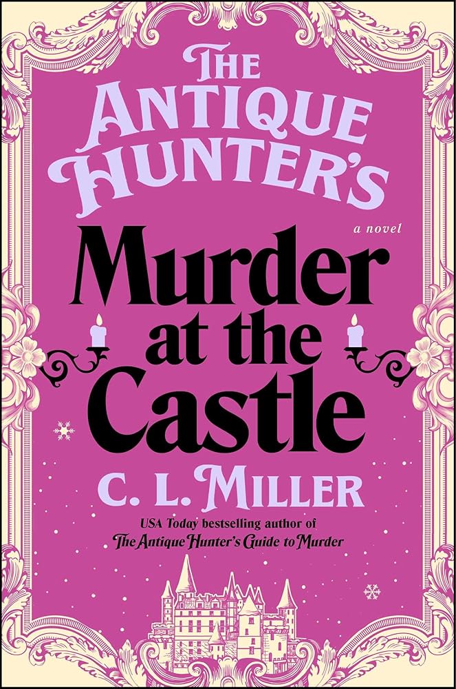 The Antique Hunter's Murder at the Castle: A Novel cover image