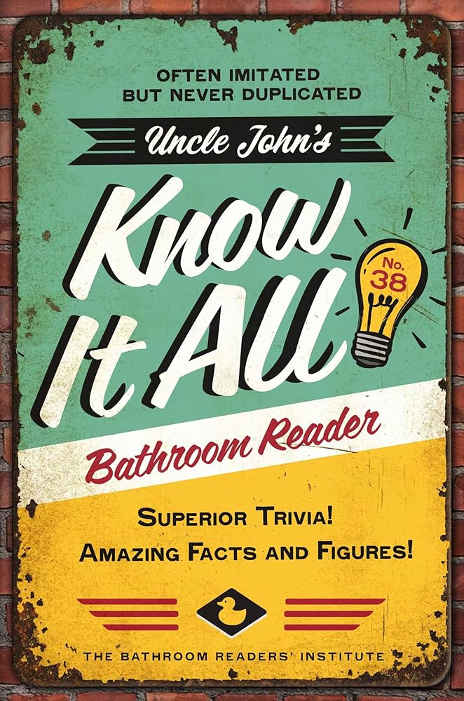 Uncle John's Know It All Bathroom Reader: Superior Trivia! Amazing Facts and Figures! (Uncle John's Bathroom Reader Annual) cover image