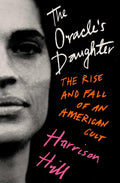 The Oracle's Daughter: The Rise and Fall of an American Cult cover image