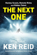 The Next One: Hockey Scouts, Remote Rinks and Hidden Talent cover image
