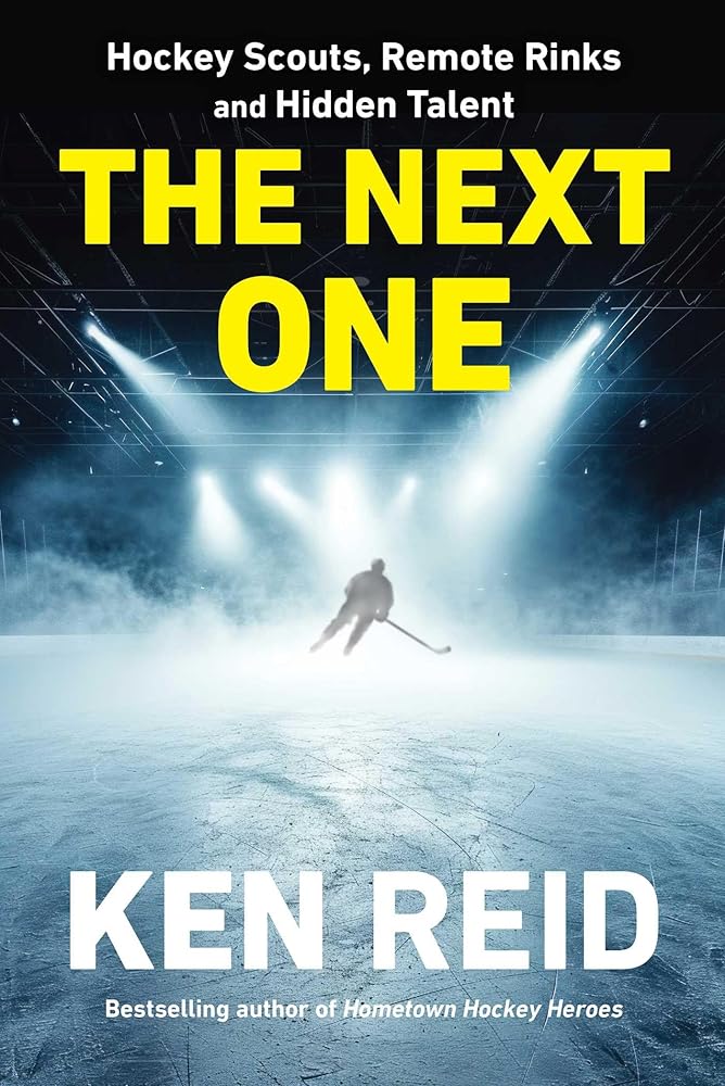The Next One: Hockey Scouts, Remote Rinks and Hidden Talent cover image